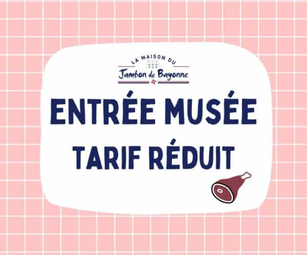 Entrée musée tarif réduit